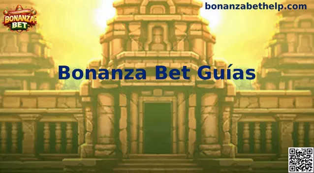 Bonanza Bet Guías México
