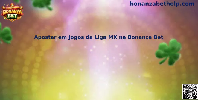 Guía sobre Apostar em Jogos da Liga MX na Bonanza Bet