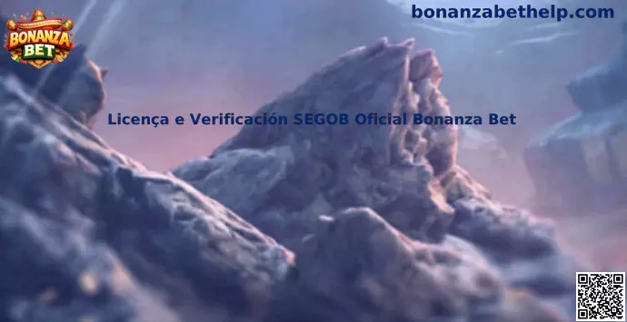 Licença e Verificación SEGOB Oficial Bonanza Bet