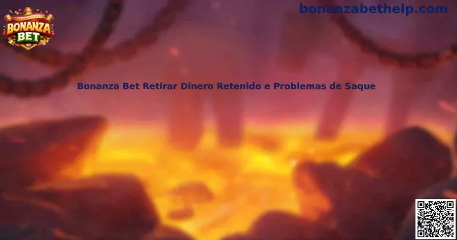 Guía sobre retiros retenidos y problemas de saque en Bonanza Bet
