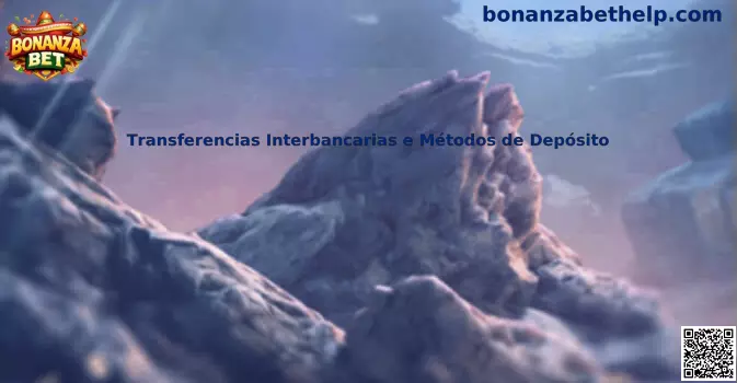 Transferencias Interbancarias e Métodos de Depósito Bonanza Bet