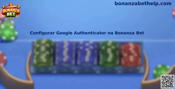 Configurar Google Authenticator na Bonanza Bet