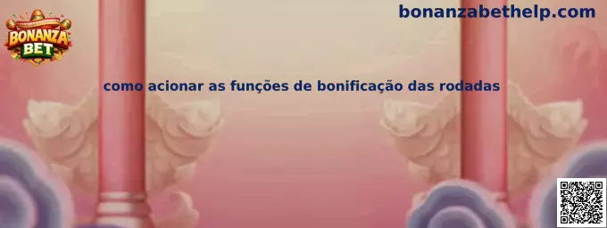 Funcionamiento de las bonificaciones en Bonanza Bet