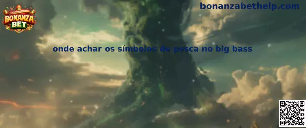 onde achar os símbolos de pesca no big bass en Bonanza Bet