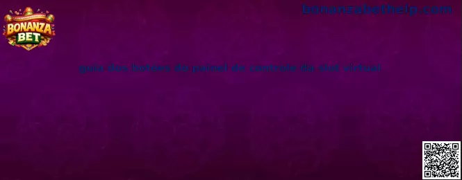 Guia dos botões do painel de controle da slot virtual en Bonanza Bet