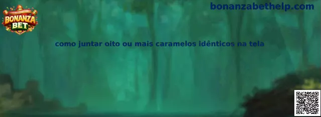 Como juntar oito ou mais caramelos idênticos na tela en Bonanza Bet