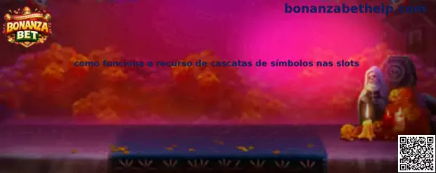 Cómo funciona el recurso de cascatas de símbolos en las slots