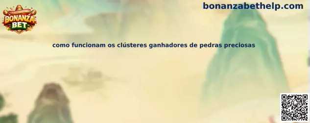 Como funcionam os clústeres ganhadores de pedras preciosas en Bonanza Bet