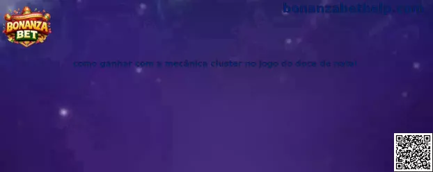 Como ganhar com a mecânica cluster no jogo do doce de natal en Bonanza Bet