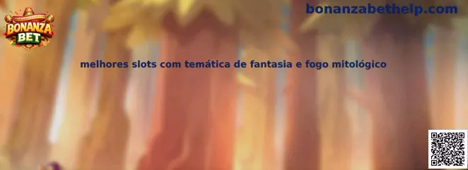 Slots con temática de fantasía y fuego mitológico