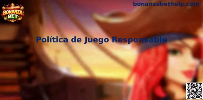 Juego responsable Bonanza Bet México