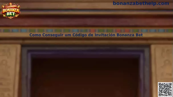 Guía para conseguir código de invitación Bonanza Bet